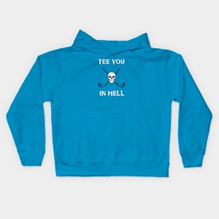 Tee You In Hell Funny Golf Skull Kids Hoodie